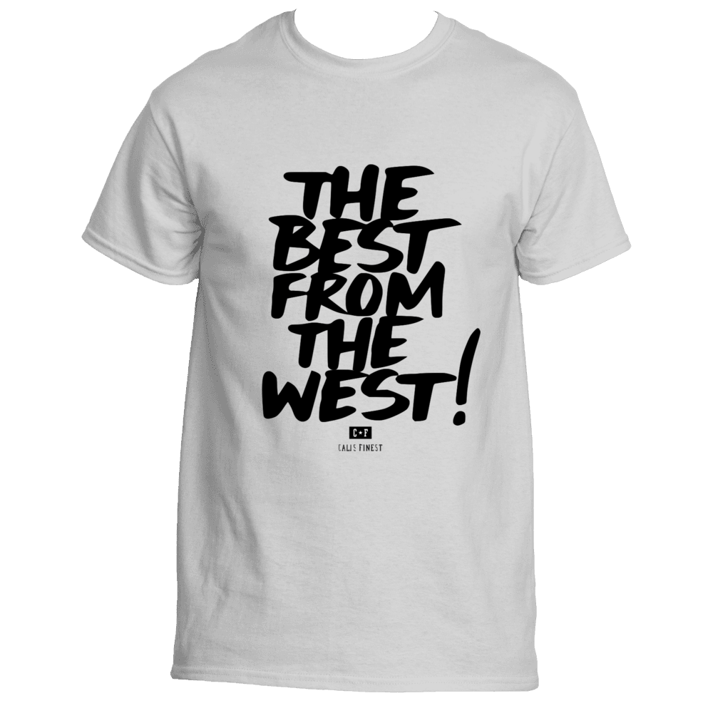 Cali's Finest Black Best From the West T-Shirt